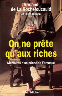 On ne prête qu'aux riches, Albin Michel, 2001